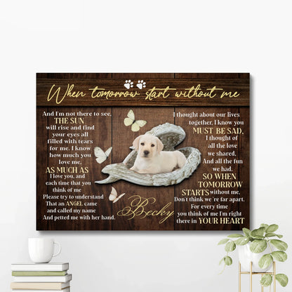 When Tomorrow Starts Without Me – Gift for Dog Loss | Pet Memorial Canvas