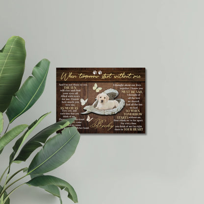 When Tomorrow Starts Without Me – Gift for Dog Loss | Pet Memorial Canvas