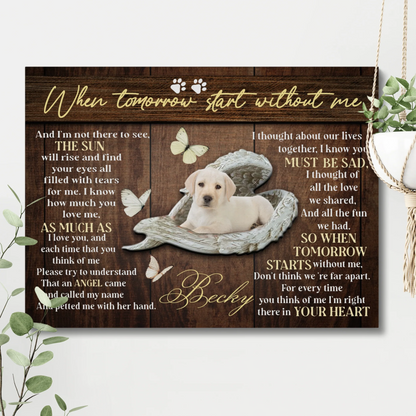 When Tomorrow Starts Without Me – Gift for Dog Loss | Pet Memorial Canvas