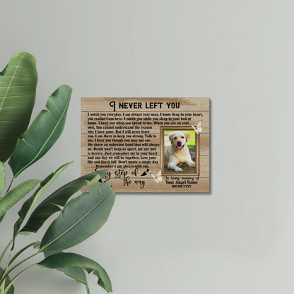 Gift for Dog Loss – I Never Left You Pet Memorial Canvas with Photo