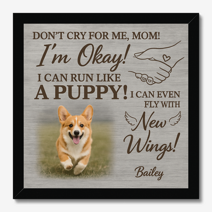 Dog Memorial Wall Art – “Don’t Cry For Me Mom” Pet Loss Gift