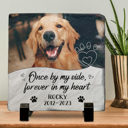 Custom Photo Once By My Side, Forever In My Heart - Memorial Personalized Custom Square Shaped Memorial Stone - Sympathy Gift For Pet Owners, Pet Lovers